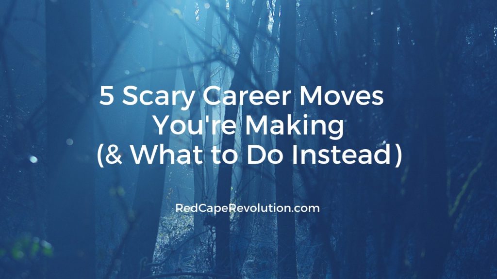 5 Scary Career Moves _ Coach Darcy Eikenberg