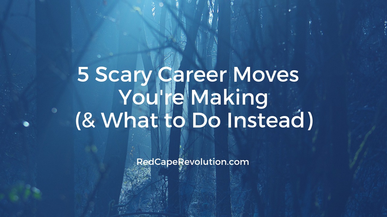 5 Scary Career Moves _ Coach Darcy Eikenberg