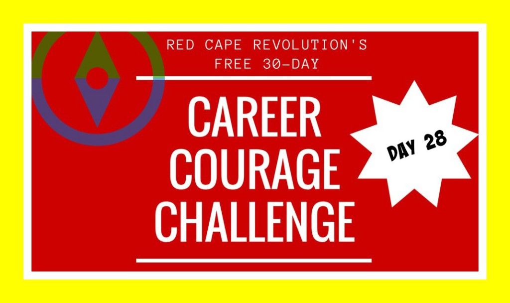 Career Courage Challenge Day 28