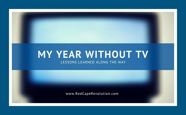 my year without tv (lessons learned) 2