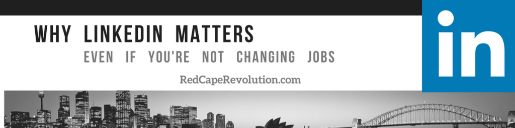 Why Linkedin matters _ Red Cape Revolution