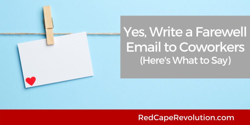 Write a Farewell Email to Coworkers Red Cape Revolution