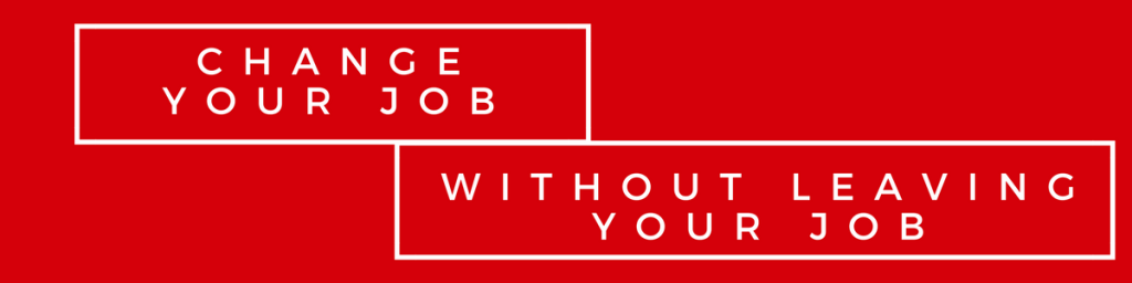 change your job