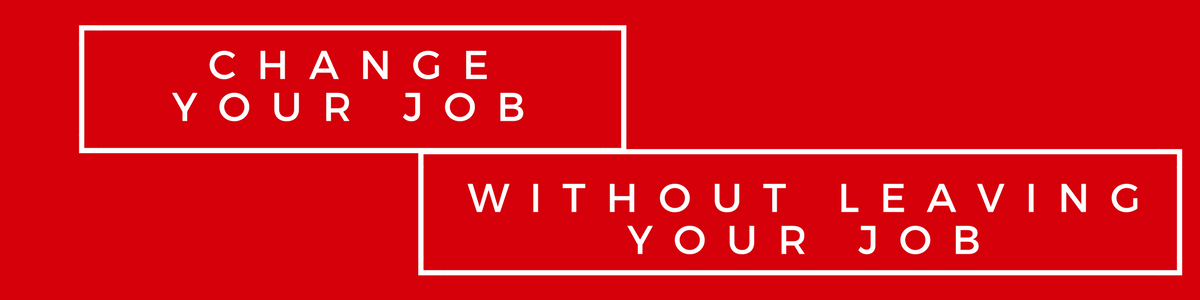 change your job