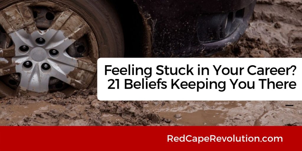 Feeling stuck in your career _ Red Cape Revolution