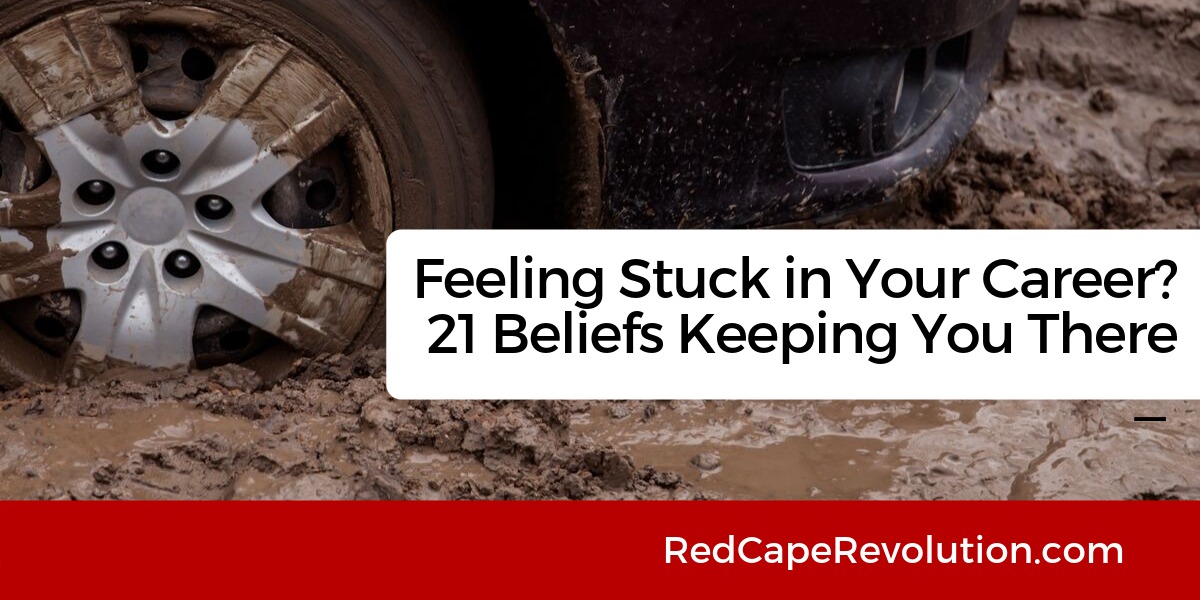 Feeling stuck in your career _ Red Cape Revolution