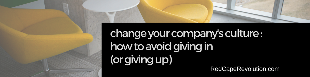 Change your company's culture_ Red Cape Revolution(1)