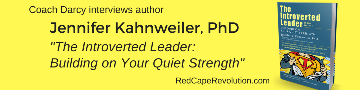 Coach Darcy's interview with Jennifer Kahnweiler, The Introverted Leader(1)