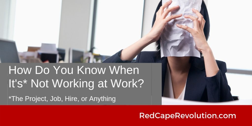 How Do You Know If It's Not Working at Work _ Red Cape Revolution