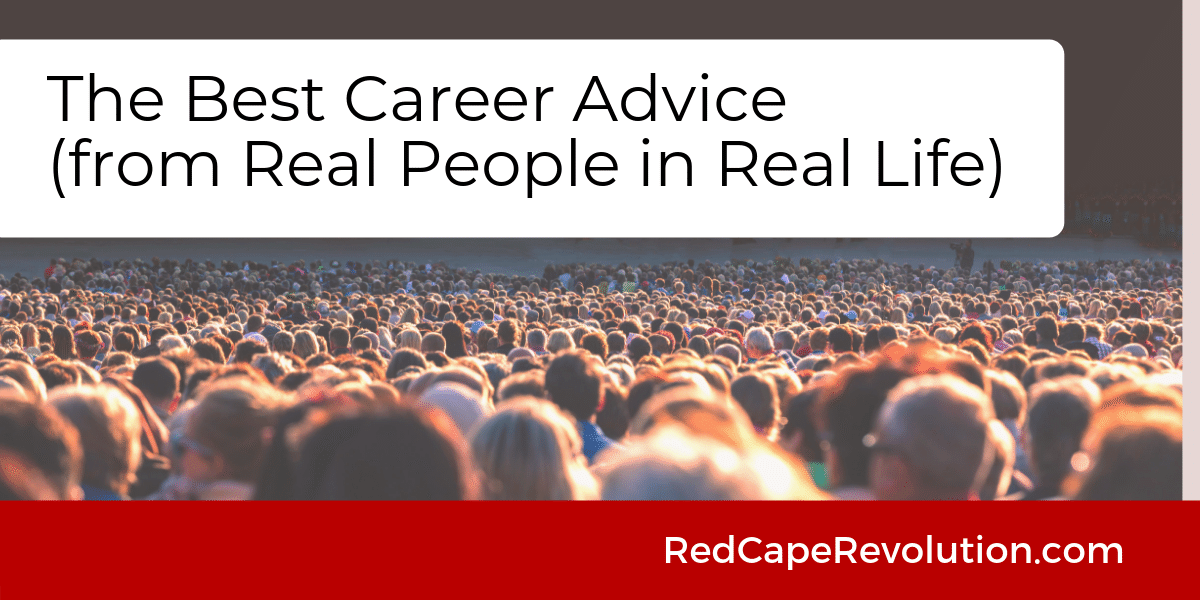 Best Career Advice _ Red Cape Revolution