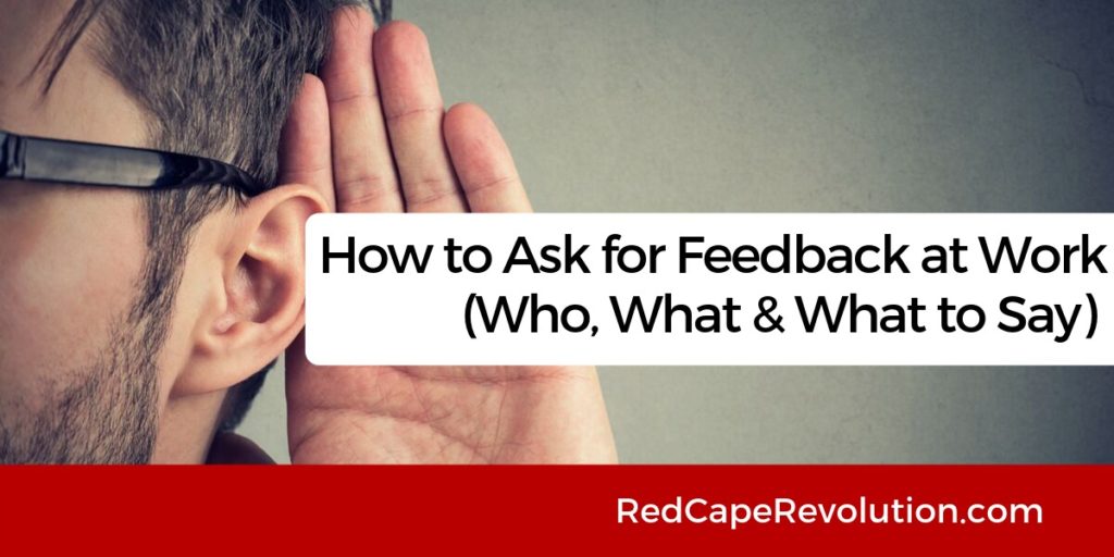 How to ask for feedback at work _ Red Cape Revolution