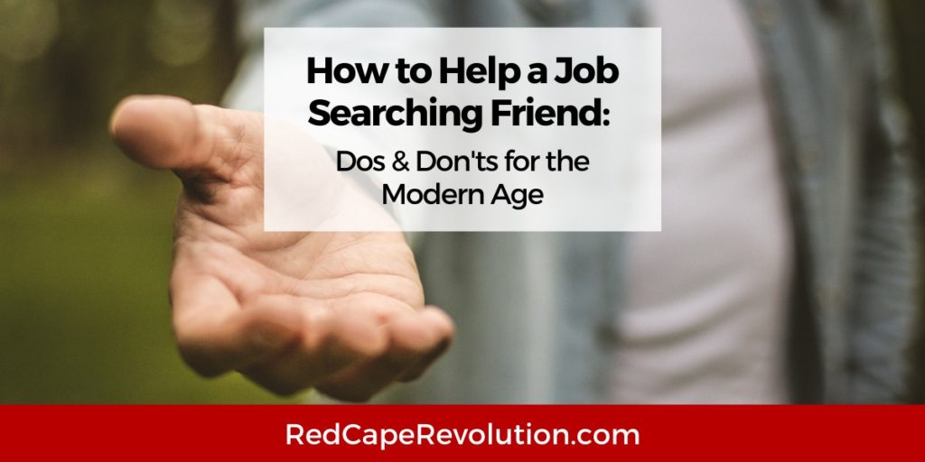 how to help a job searching friend