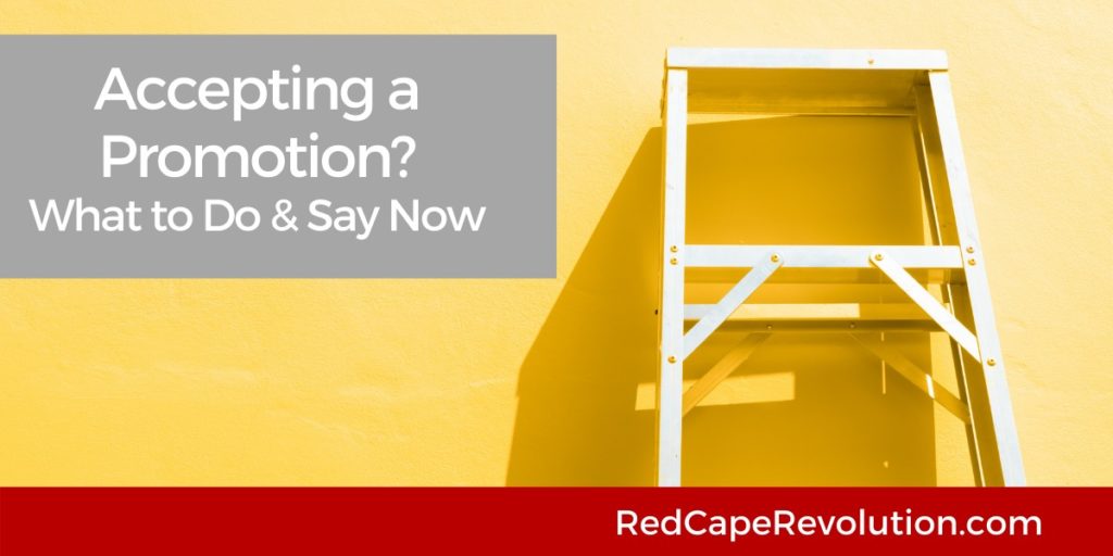 Accepting a Promotion Red Cape Revolution