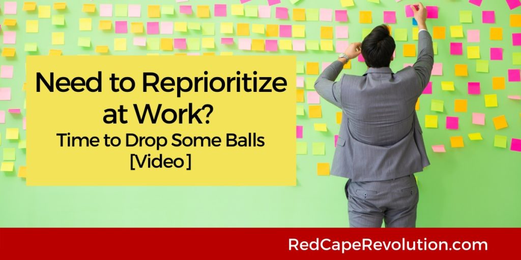 Need to Reprioritize at Work Red Cape Revolution