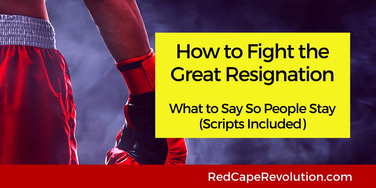 How to Fight the Great Resignation Red Cape Revolution