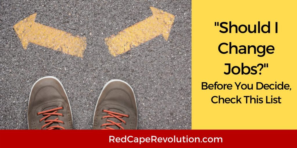 Should I Change Jobs Red Cape Revolution