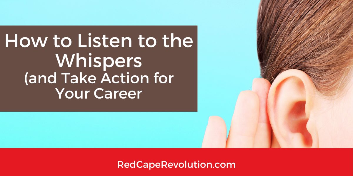 How to Listen to the Whispers Coach Darcy Eikenberg and Red Cape Revolution