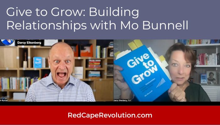 give to grow with mo bunnell and Darcy Eikenberg Red Cape Revolution