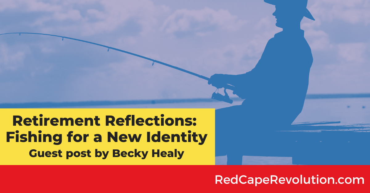 Retirement Reflections from Red Cape Revolution